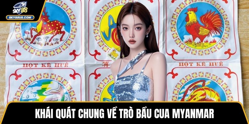 Khái quát chung về trò Bầu Cua Myanmar
