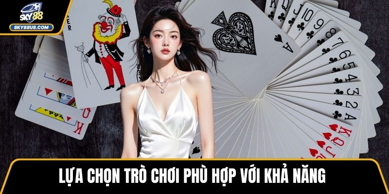 Lựa chọn trò chơi phù hợp với khả năng